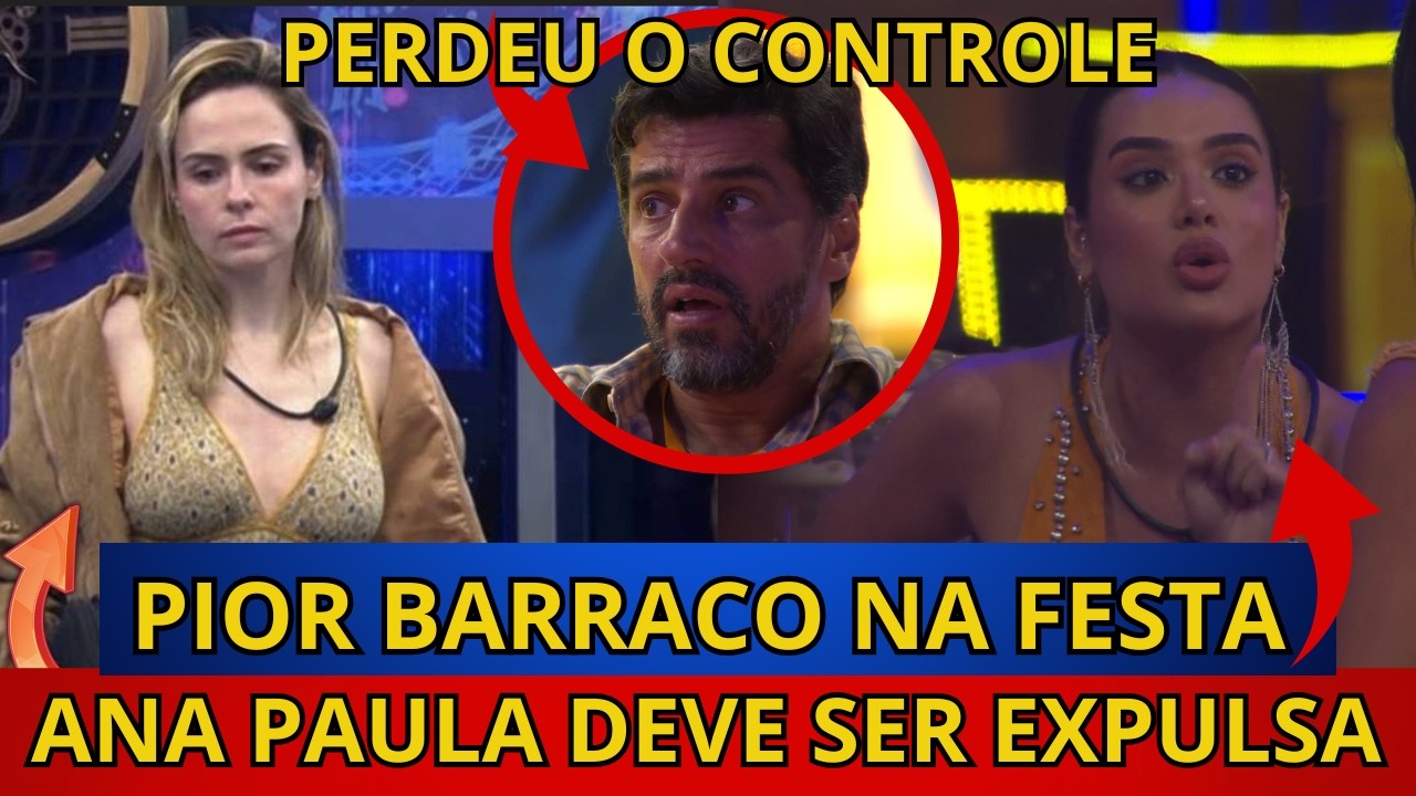 🔴BBB26: Ana paula PODE SER EXPULSA, Jordana FAZ  PIOR BARRACO NA FESTA, Jonas SURTA COM milena.