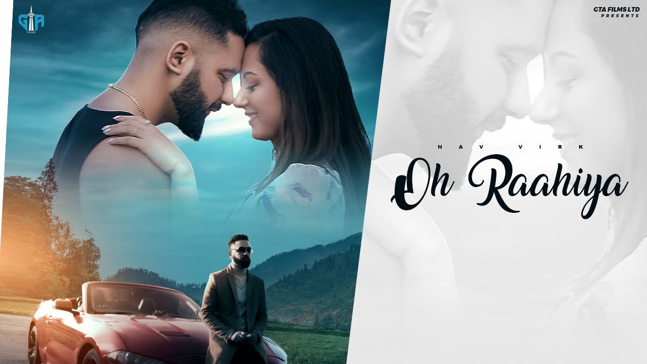 Oh Raahiya | Nav Virk | G T A Films | Gurcharan Singh | New Punjabi Song 2023