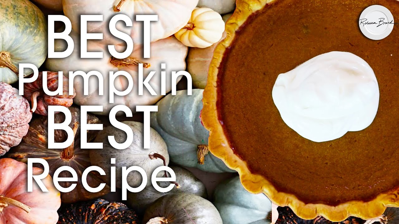 BEST PUMPKIN for Pumpkin Pie & BEST PUMPKIN PIE RECIPE EVER- by scratch