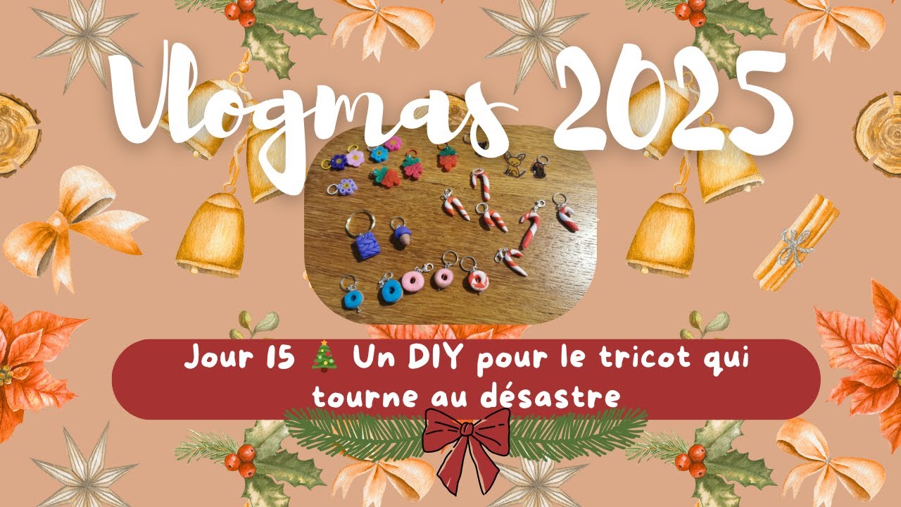 Vlogmas tricot #15 🎄: Un DIY pour le tricot qui tourne au désastre