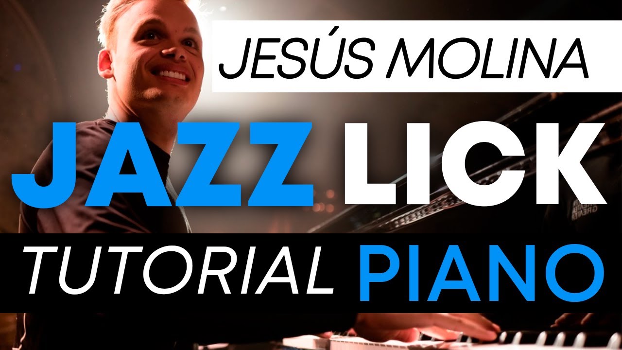 Lick en PIANO de JESUS MOLINA| Tutorial de JAZZ |