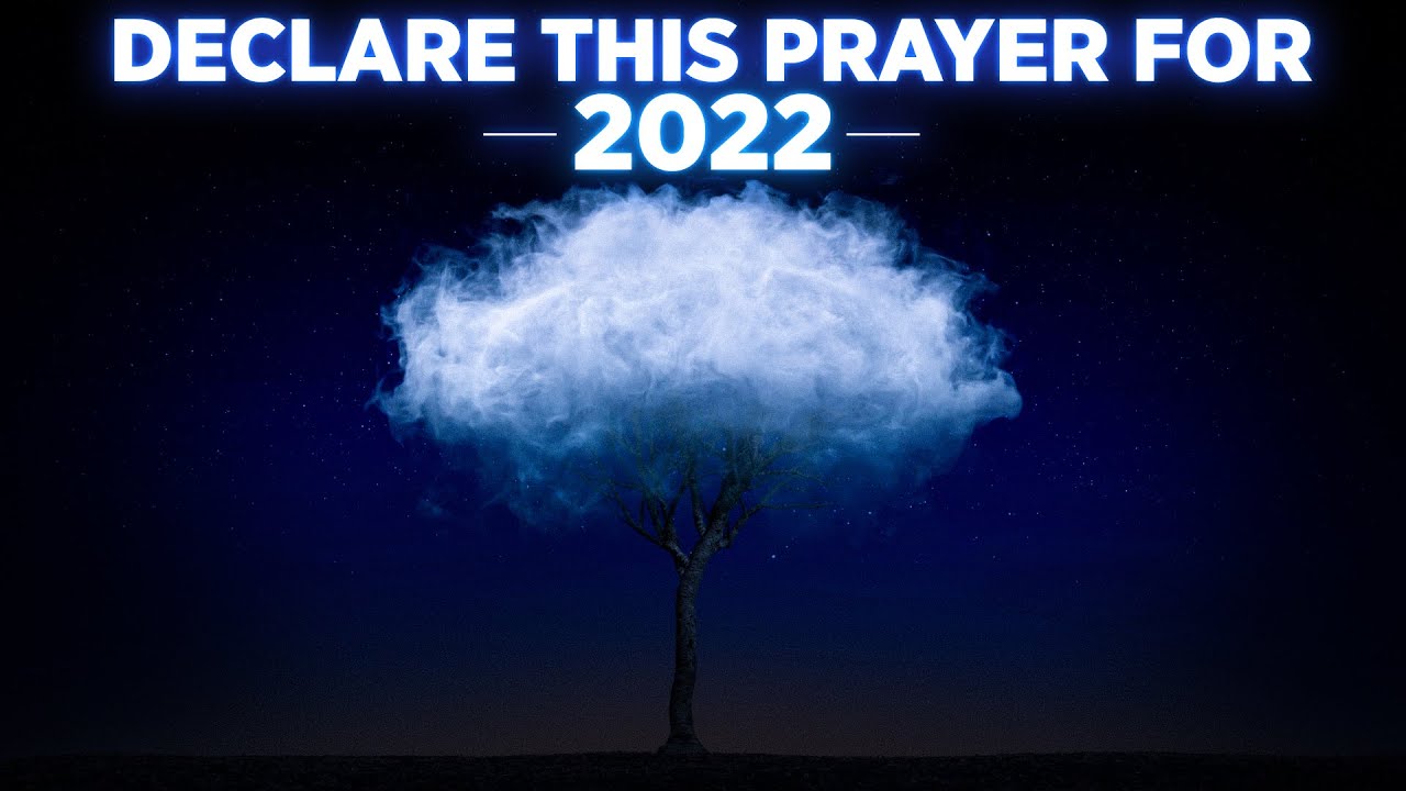 A Powerful Blessing Prayer For 2022 | Declare This Prayer Over Your Home, Your Life & Your Home