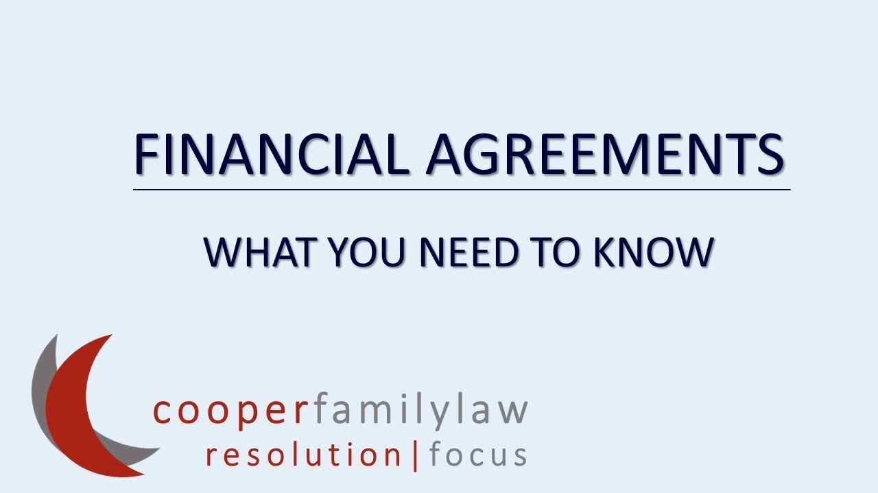 Financial Agreements - What you need to know