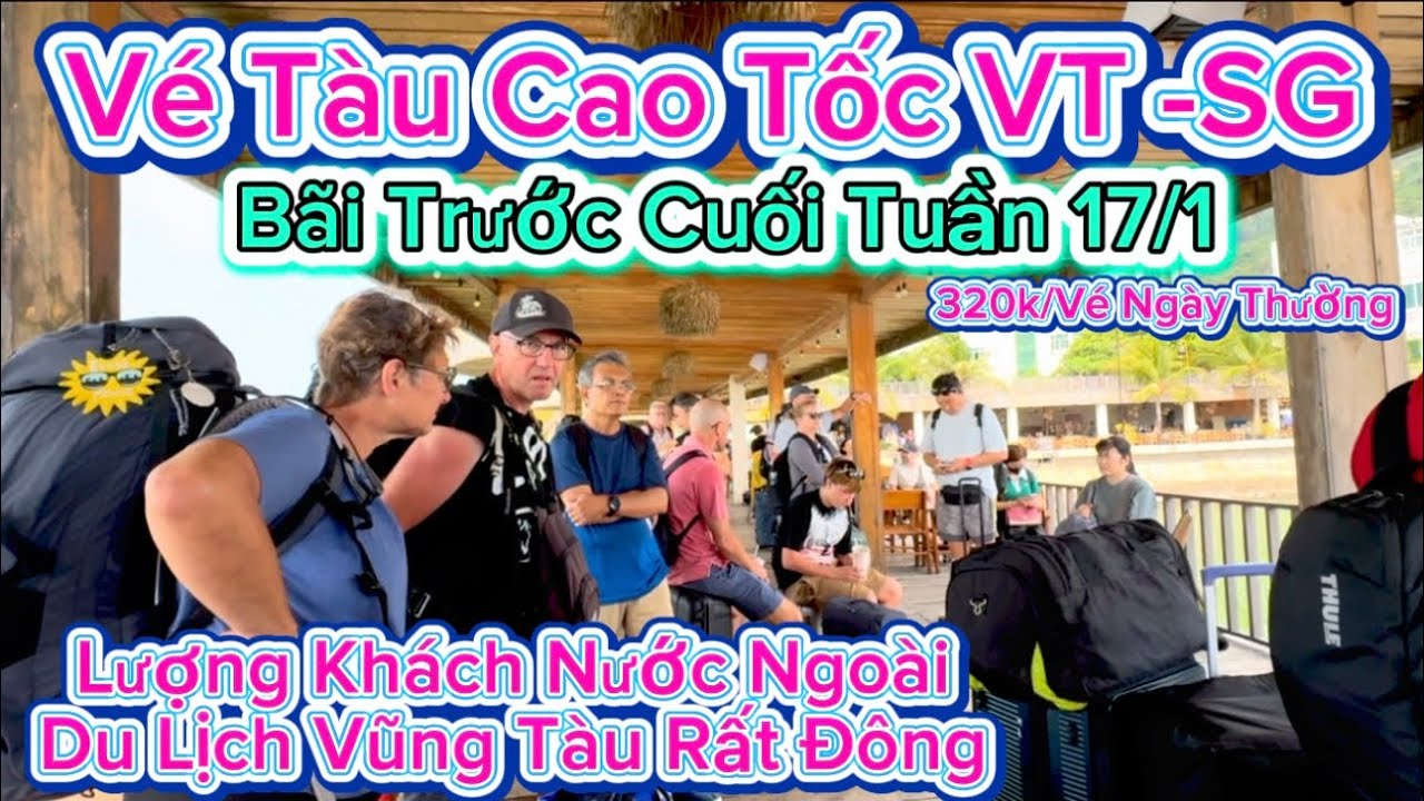 1151 .Bãi Trước Cuối Tuần 17/1 Vé Tàu Cao Tốc Lượng Khách Nước Ngoài Du Lịch Vũng Tàu Rất Đông