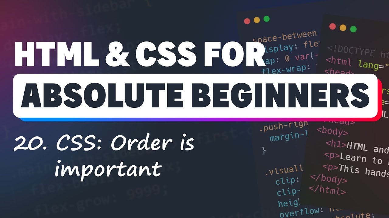 HTML & CSS for Absolute Beginners: Order in CSS is important