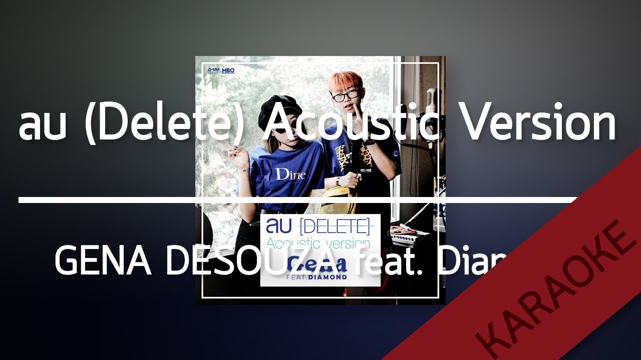 ลบ (Delete) Acoustic Version - GENA DESOUZA feat Diamond [Karaoke] | TanPitch