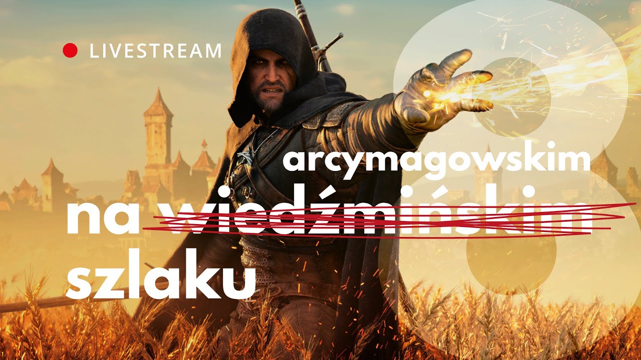 Tańczący z wilkami &mdash; WITCHER 3 Livestream #8