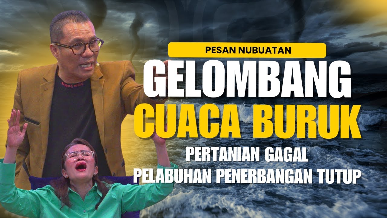NUBUATAN GELOMBANG BULAN MEI CUACA SEMAKIN BURUK, PELABUHAN PENERBANGAN TUTUP, BERJAGA-JAGALAH!