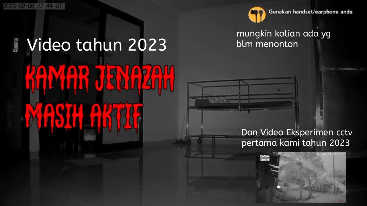 Eksperimen cctv di Kamar Jenazah dan eksperimen cctv di gudang sarang kuntilanak