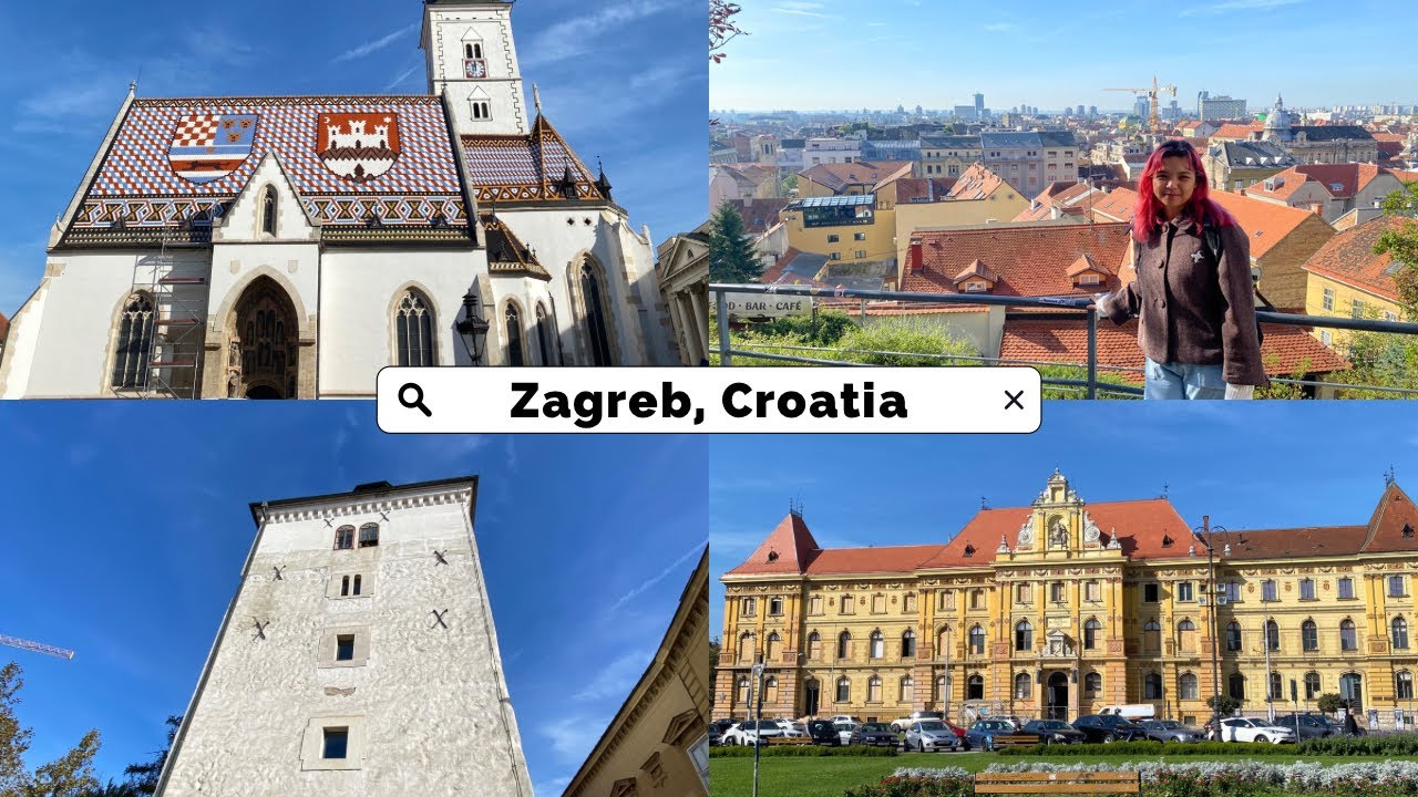 ZAGREB, CROATIA DAY TRIP