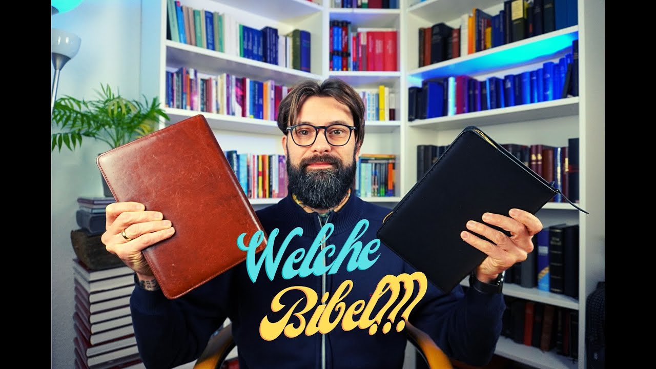 Bibel lesen - aber welche?