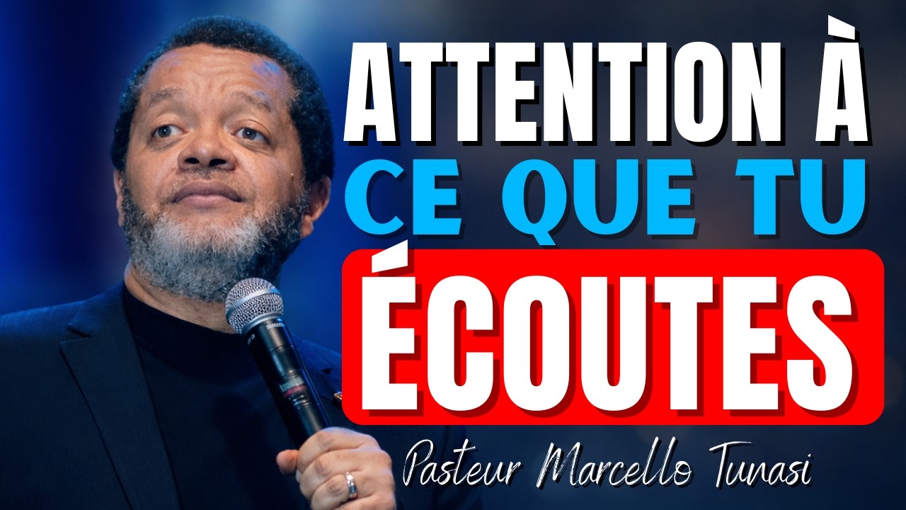 Ce que tu &eacute;coutes d&eacute;truit ta destin&eacute;e (v&eacute;rit&eacute; choquante) | Pasteur Marcello Tunasi