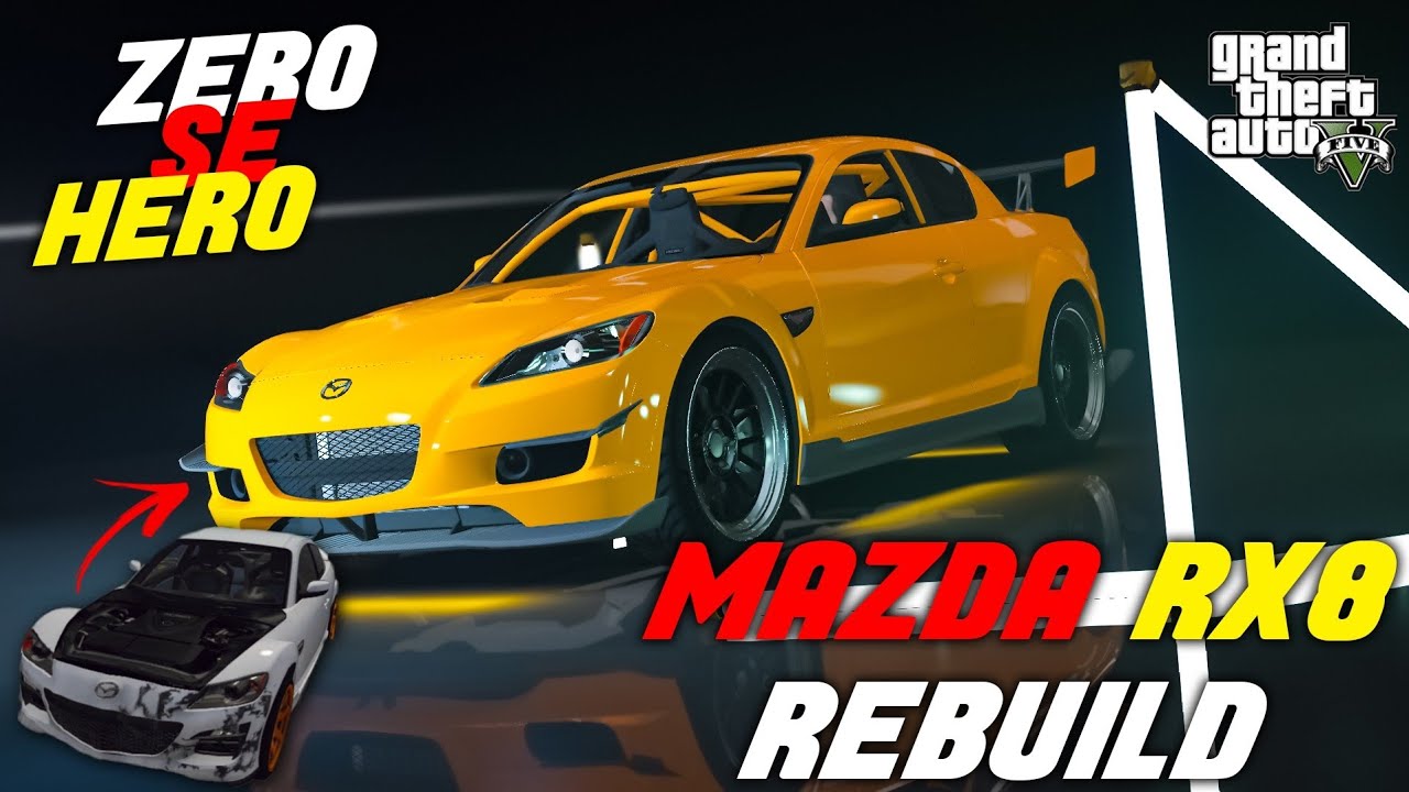 MODIFYING MAZDA RX8🔥 | ZERO SE HERO | REBUILD SERIES | GTA 5 |