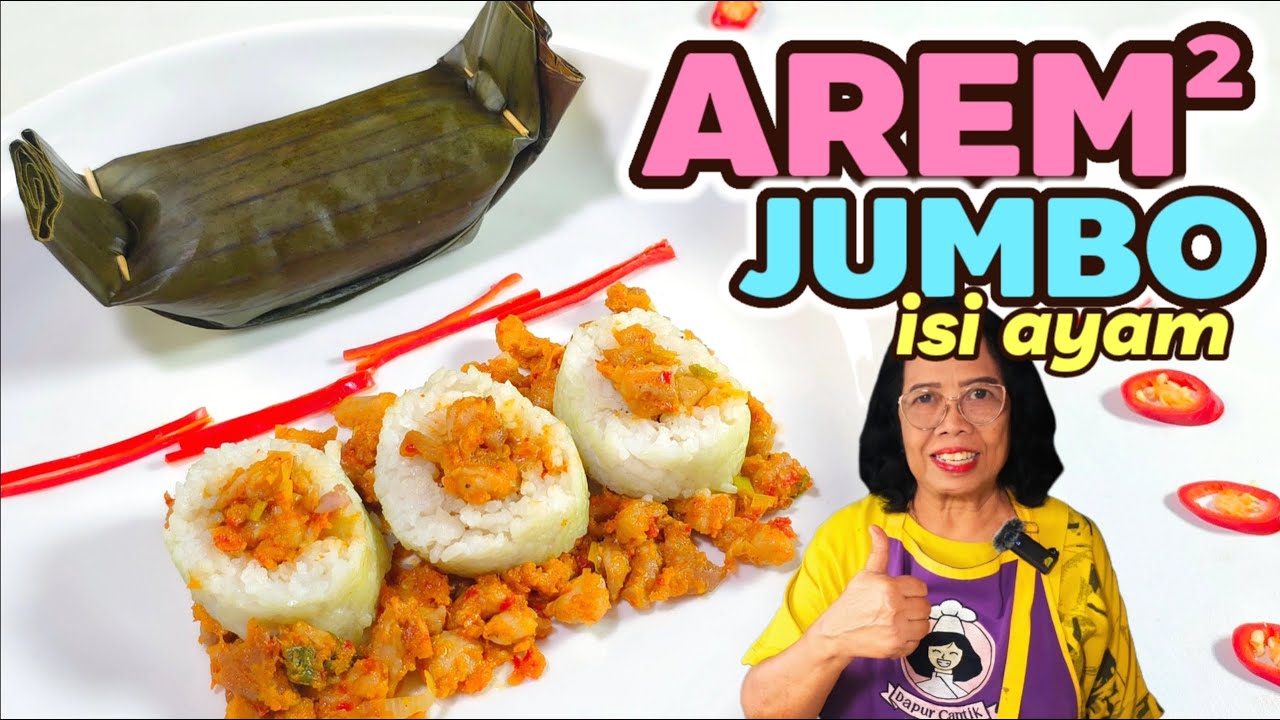 JAJANAN TRADISIONAL FAVORIT SAYA  --  RESEP AREM AREM JUMBO ISI AYAM  / MAKAN SATU AJA PASTI KENYANG