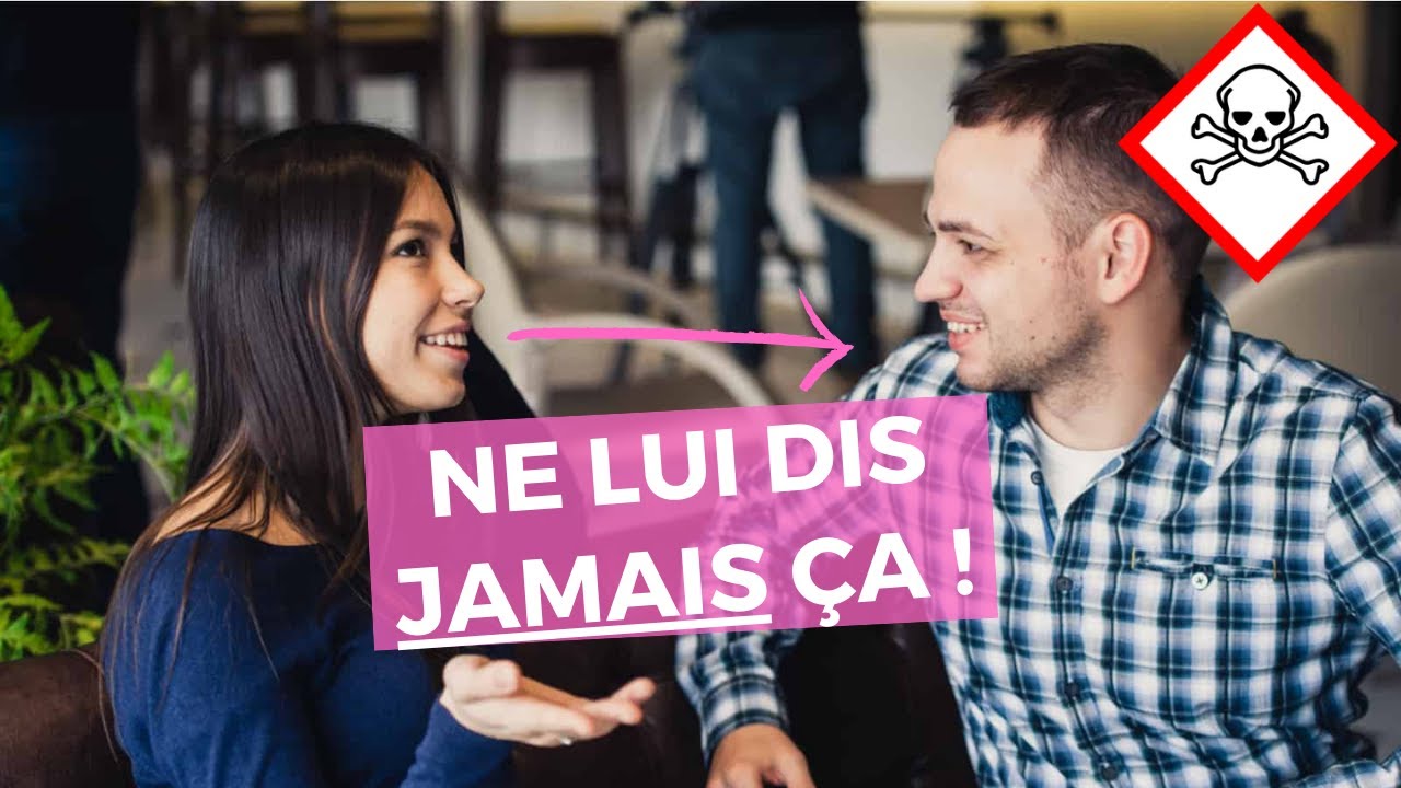 10 choses à ne jamais dire a un homme 🤫