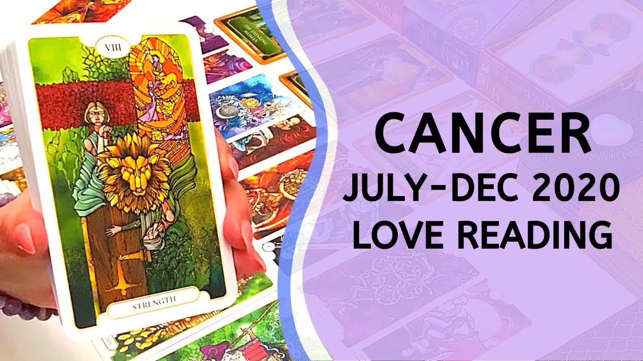 CANCER JULY - DEC 2020 ~ DON'T DOUBT YOURSELF, YOU'VE GOT THIS! ~ Love Tarot Reading
