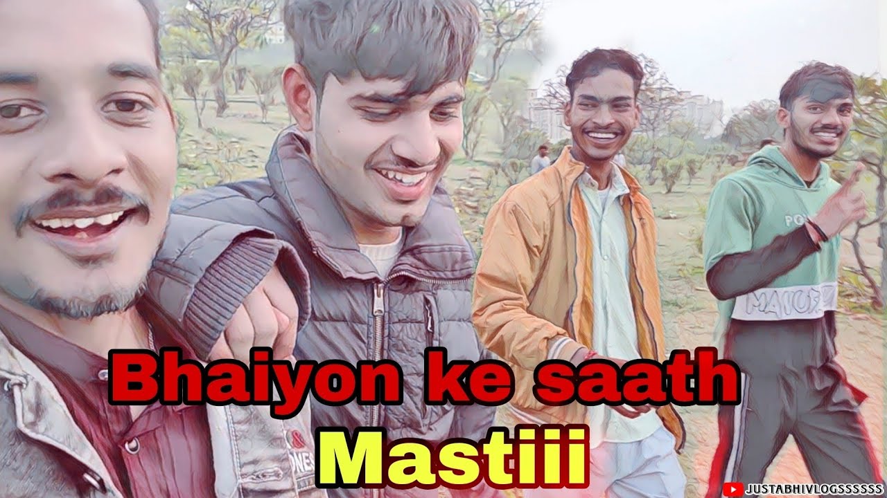 Bhaiyon ke saath Full masti 😀😀