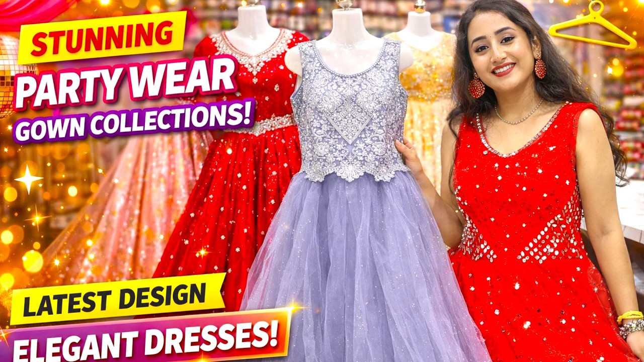PARTY WEAR GOWNS COLLECTIONS |  வேற லெவல் கலெக்ஷன்ஸ் | MAHARAJA SILKS AND READYMADES