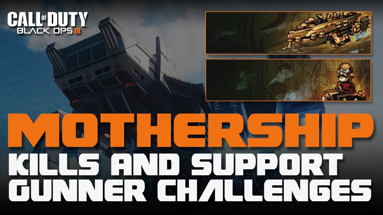 How To Do The Support Gunner Challenge And Mothership Kill Challenge (