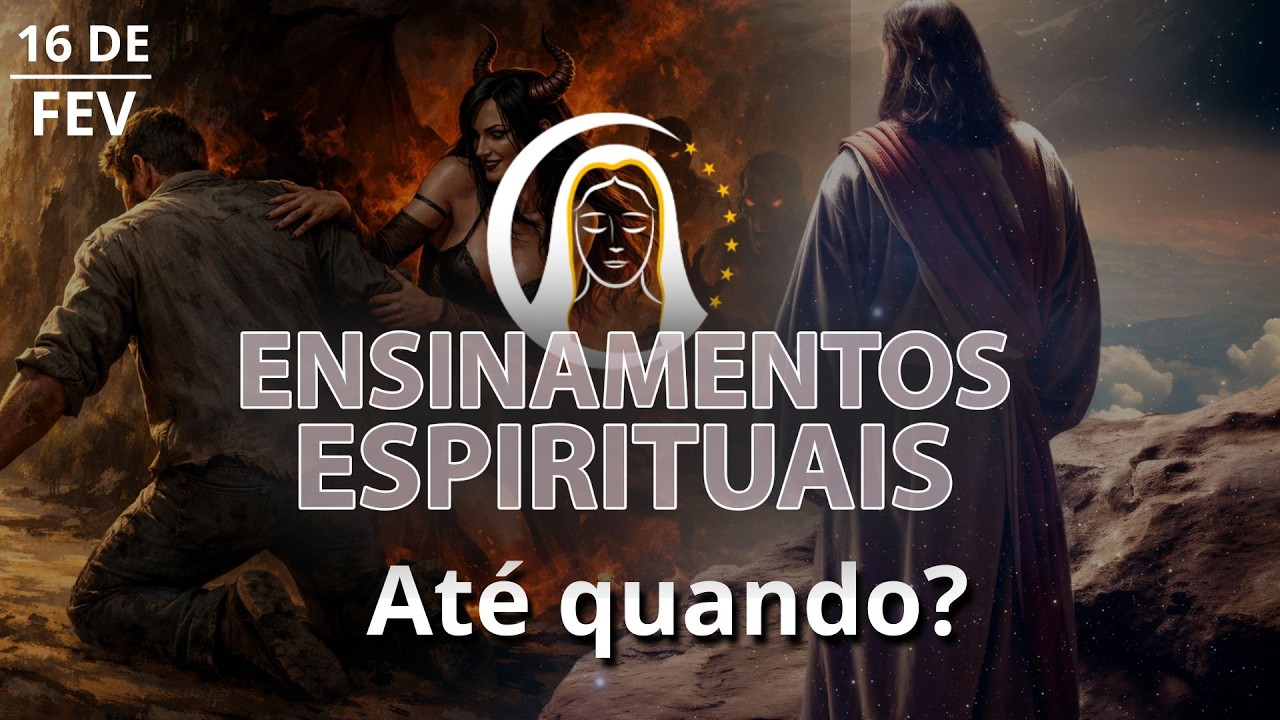 Ensinamentos Espirituais | 16 de fevereiro