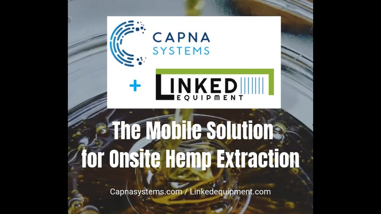 Mobile Hemp Extraction Labs by Capna & Linked Equipment