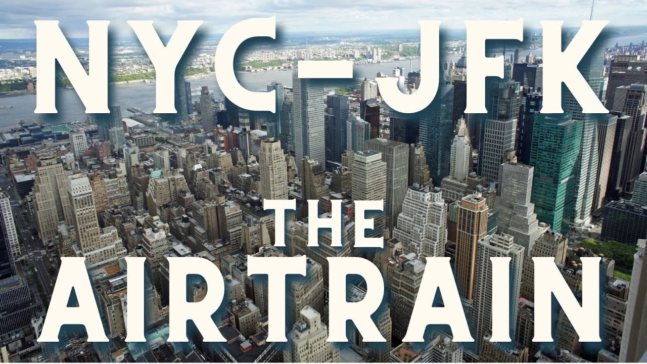 Manhattan to JFK Airport: How to Take the AirTrain in NYC