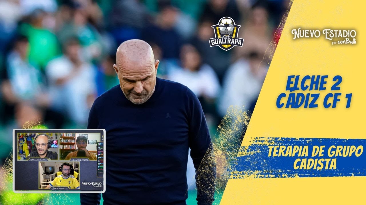 TERAPIA DE GRUPO CADISTA &ndash; ANALIZAMOS LA DERROTA EN ELCHE. ADI&Oacute;S PACO L&Oacute;PEZ. HOLA GARITANO?