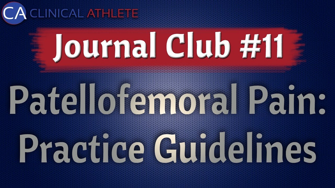 Journal Club #11: Patellofemoral Pain: Practice Guidelines