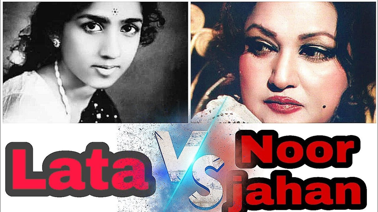 Noor jahan Vs Lata mangeshkar