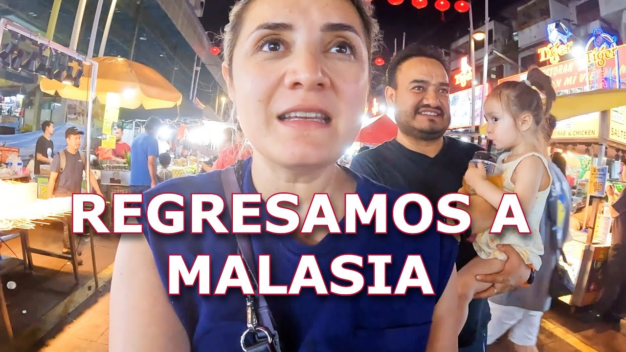 Regresamos a Malasia! | Dulcemamamx