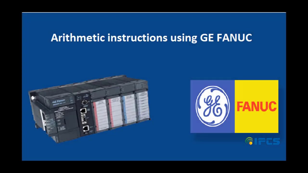 Arithmetic Operations in GE - Fanuc Series 90-30 PLC | IPCS Automation  PLC SCADA BMS CCTV Training