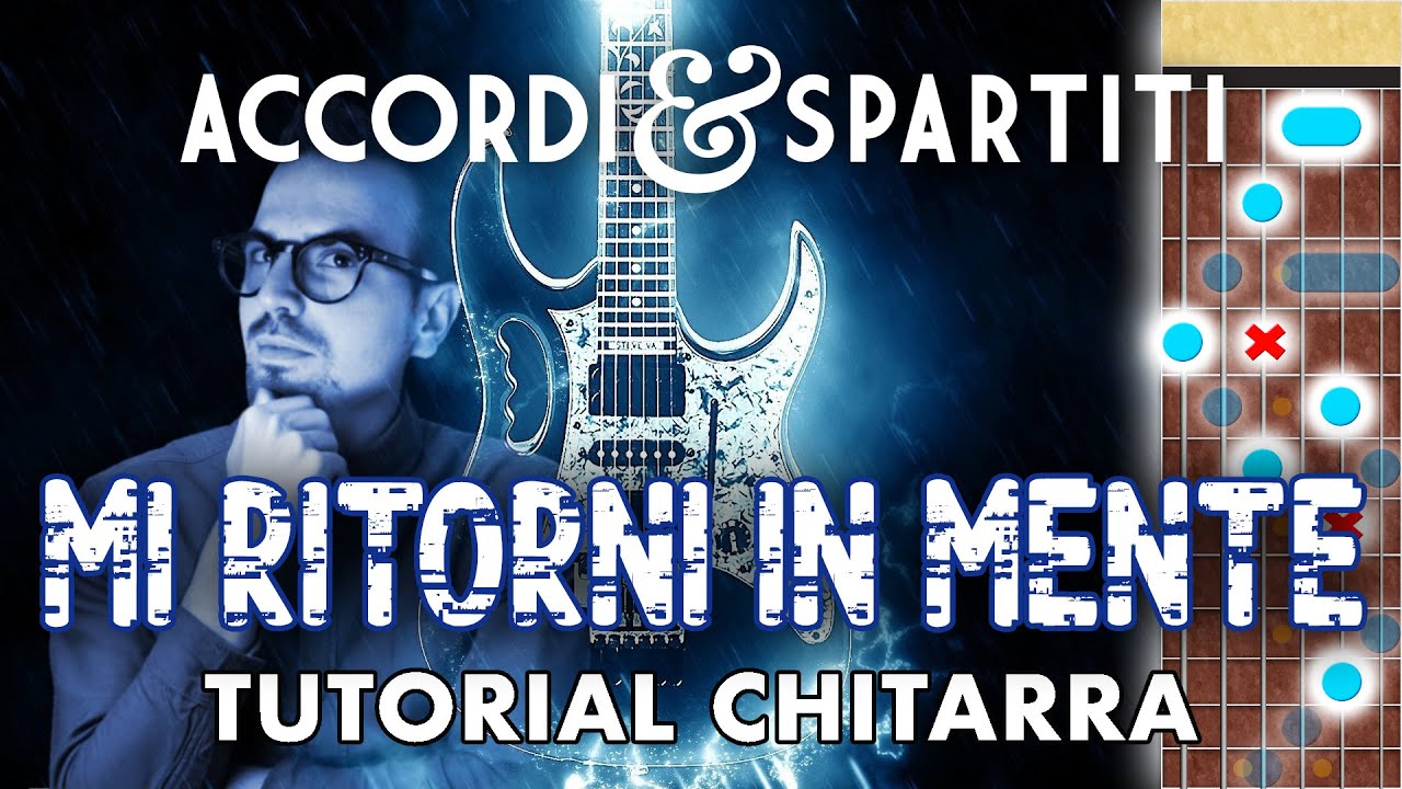 MI RITORNI IN MENTE Tutorial Chitarra - Lucio Battisti