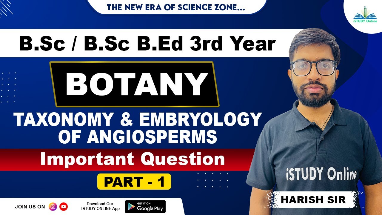 Taxonomy | Embryology of Angiosperms | Important Questions | lecture-1 | Botany | iSTUDY Online