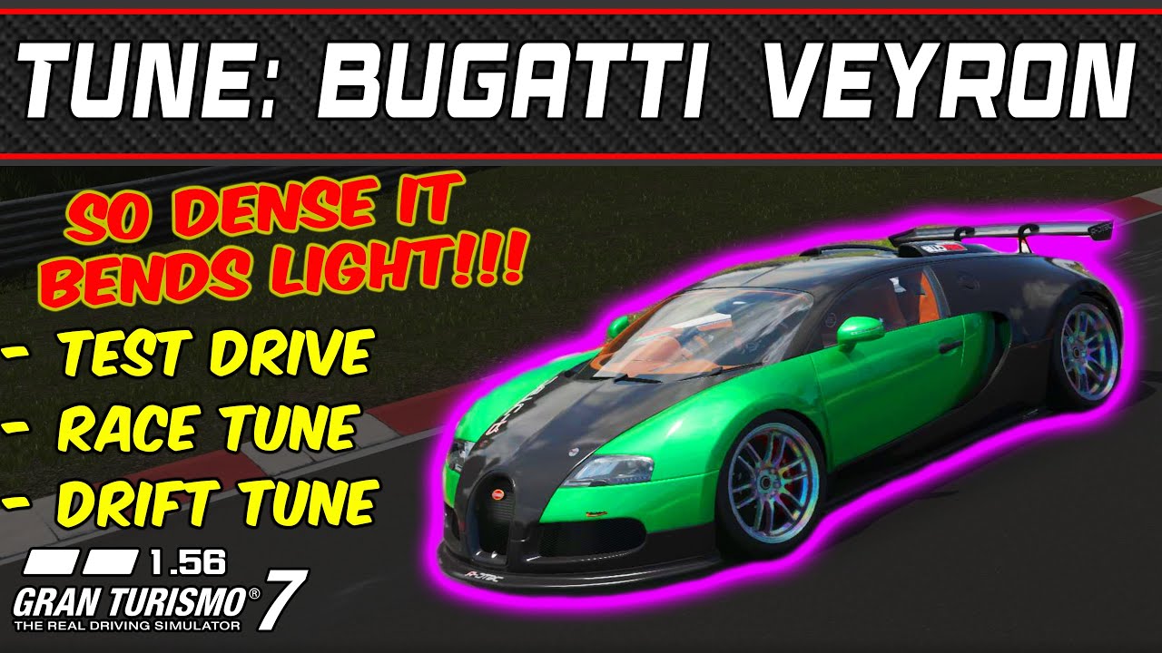 GT7 - Tune: Bugatti Veyron 16.4 '13 - Gran Turismo 7 - 1.57