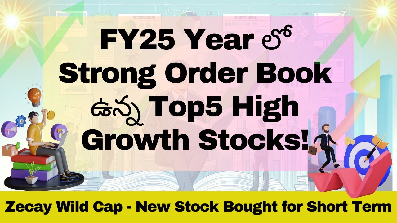 Top 5 High Growth Stocks with Strong Order Book in FY25 Year!