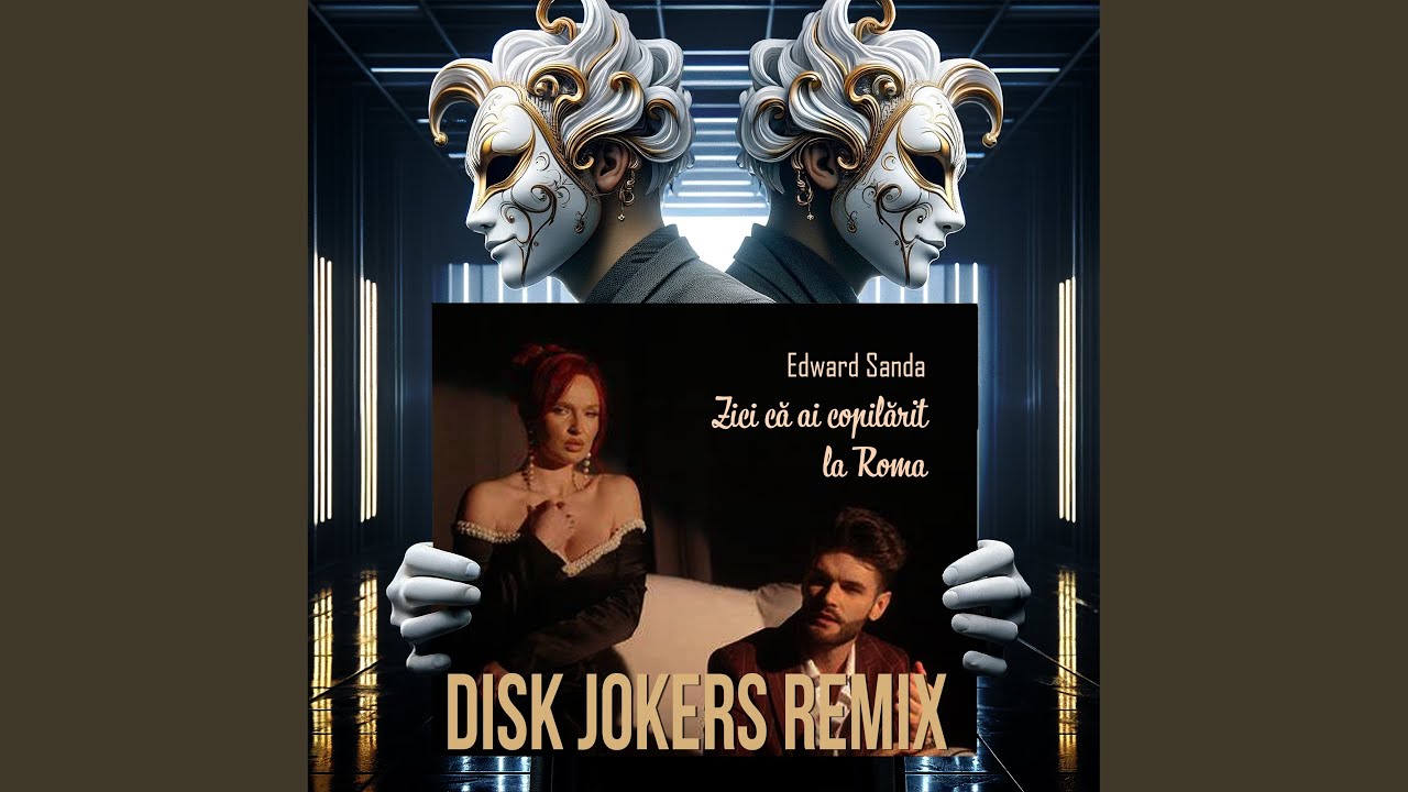 Zici Că Ai Copilărit La Roma (Disk Jokers Remix)