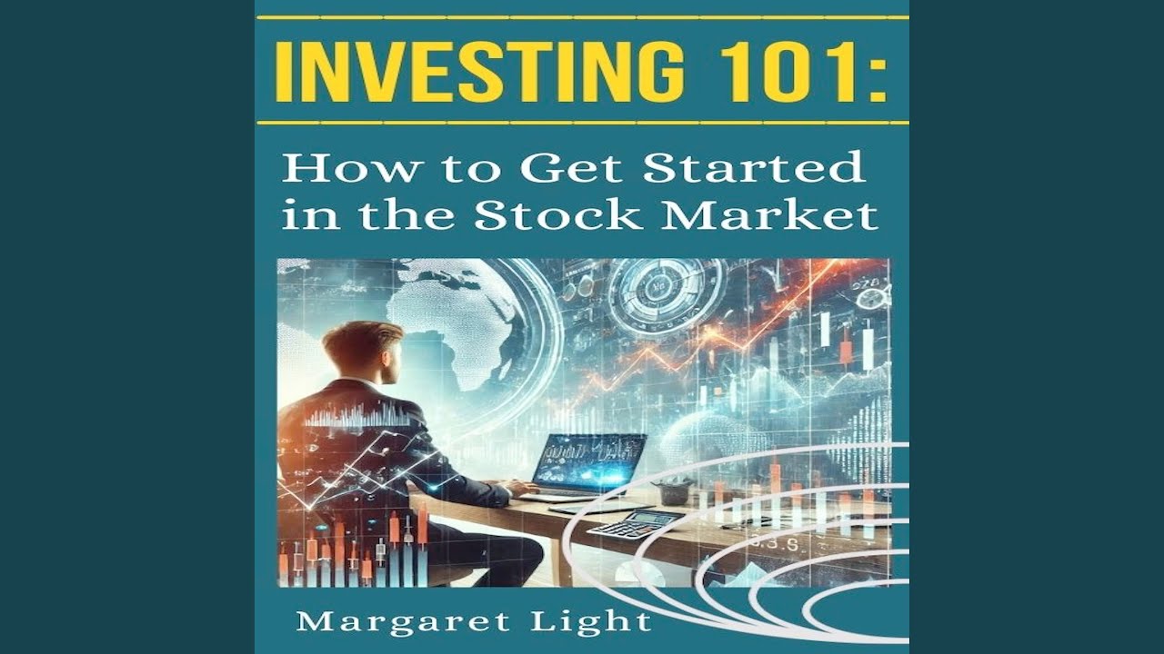 Investing 101: How to Get Started in the Stock Market
