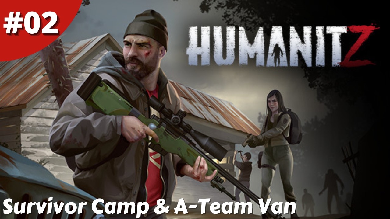 Survivor Camp Found & We Have Transport It's An 80's Icon - Humanitz - #02 - Gameplay