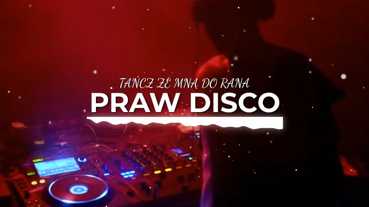 Tańcz ze mną do rana - PRAWDISCO