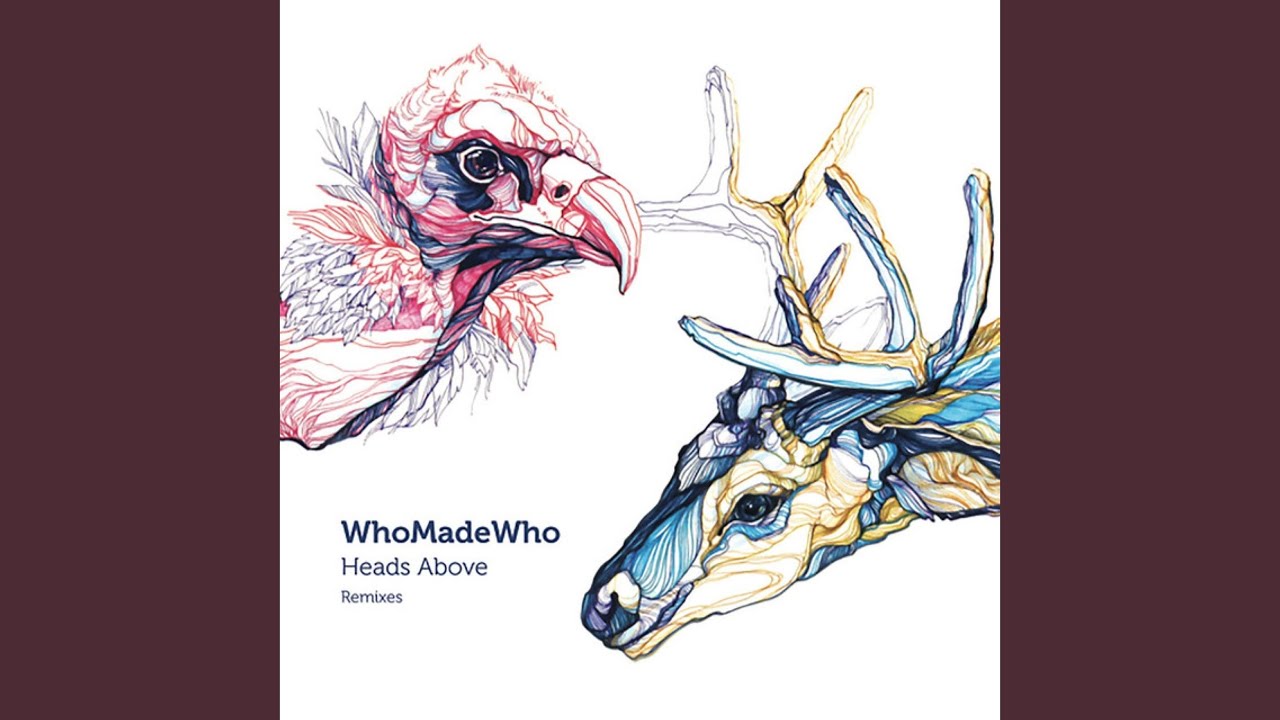 Heads Above (Robag Wruhme Remix)