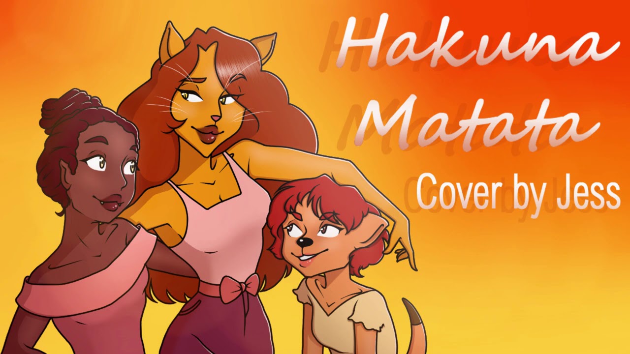 Hakuna Matata - Cover by Jess