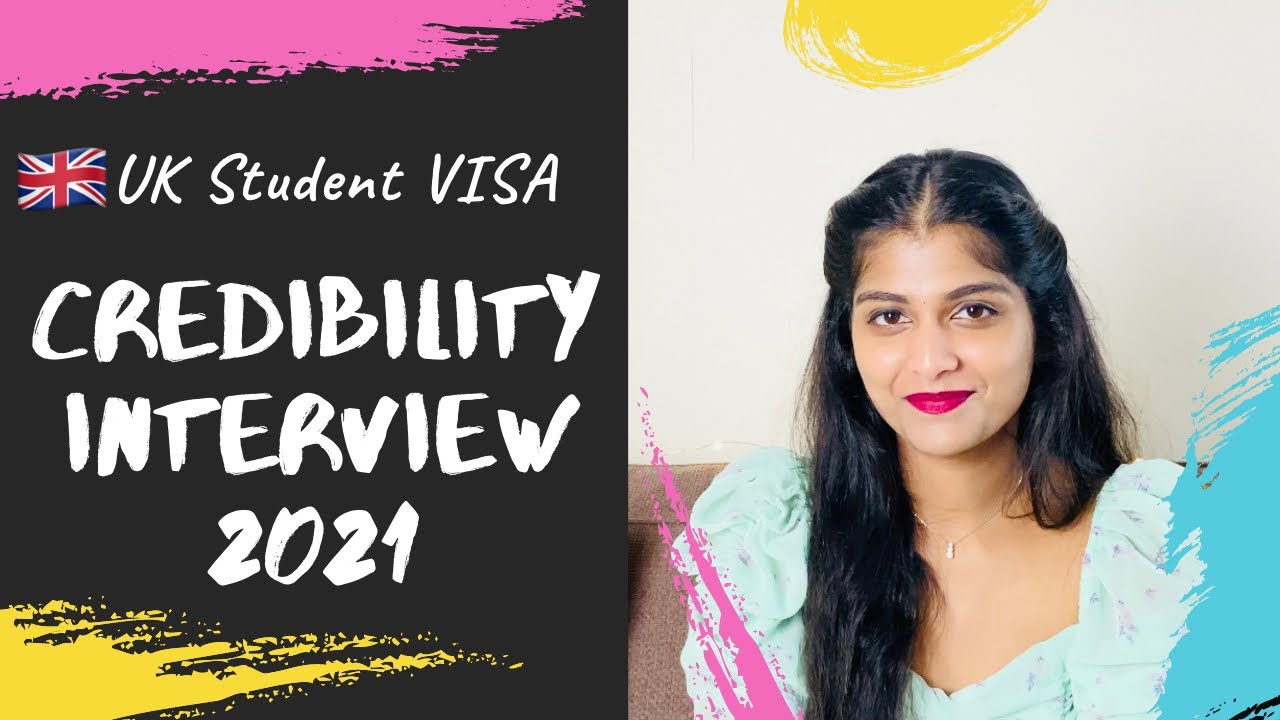 UK Credibility Interview - Complete Details || UK Student VISA 2021
