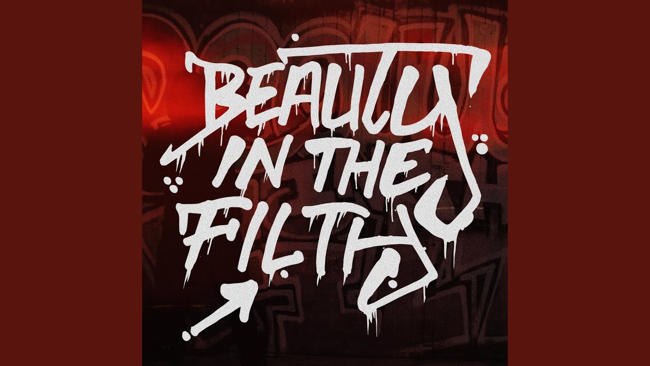 Beauty in the Filth