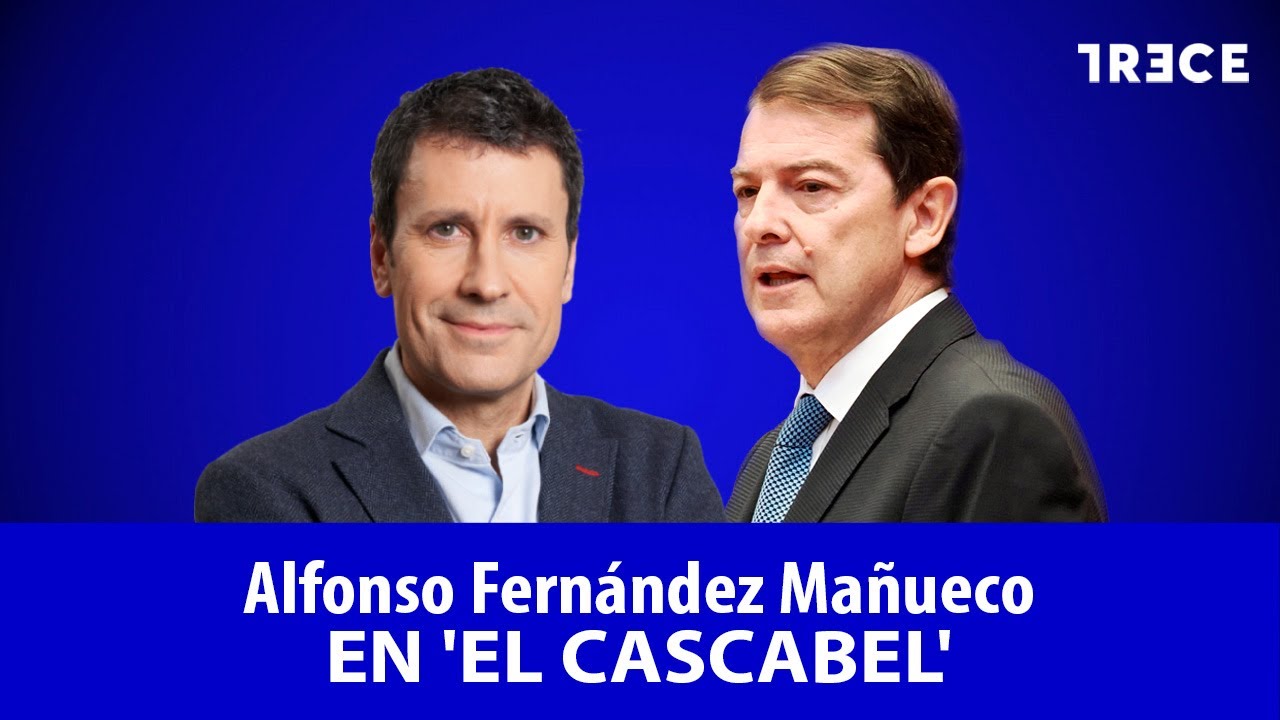 Entrevista a Alfonso Fern&aacute;ndez Ma&ntilde;ueco | El Cascabel (27/10/2025), con Jos&eacute; Luis P&eacute;rez