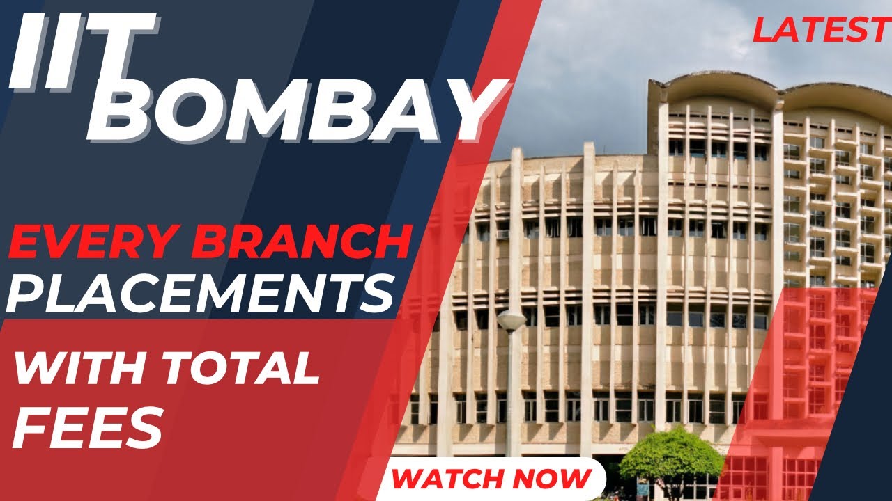 IIT BOMBAY PLACEMENT | IIT BOMBAY PLACEMENTS 2023 | IIT BOMBAY FEES | IIT BOMBAY CAMPUS | IIT BOMBAY