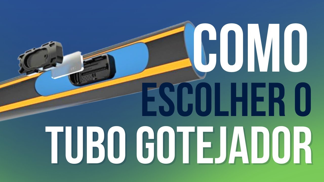 Como escolher o tubo gotejador da irrigação por gotejamento