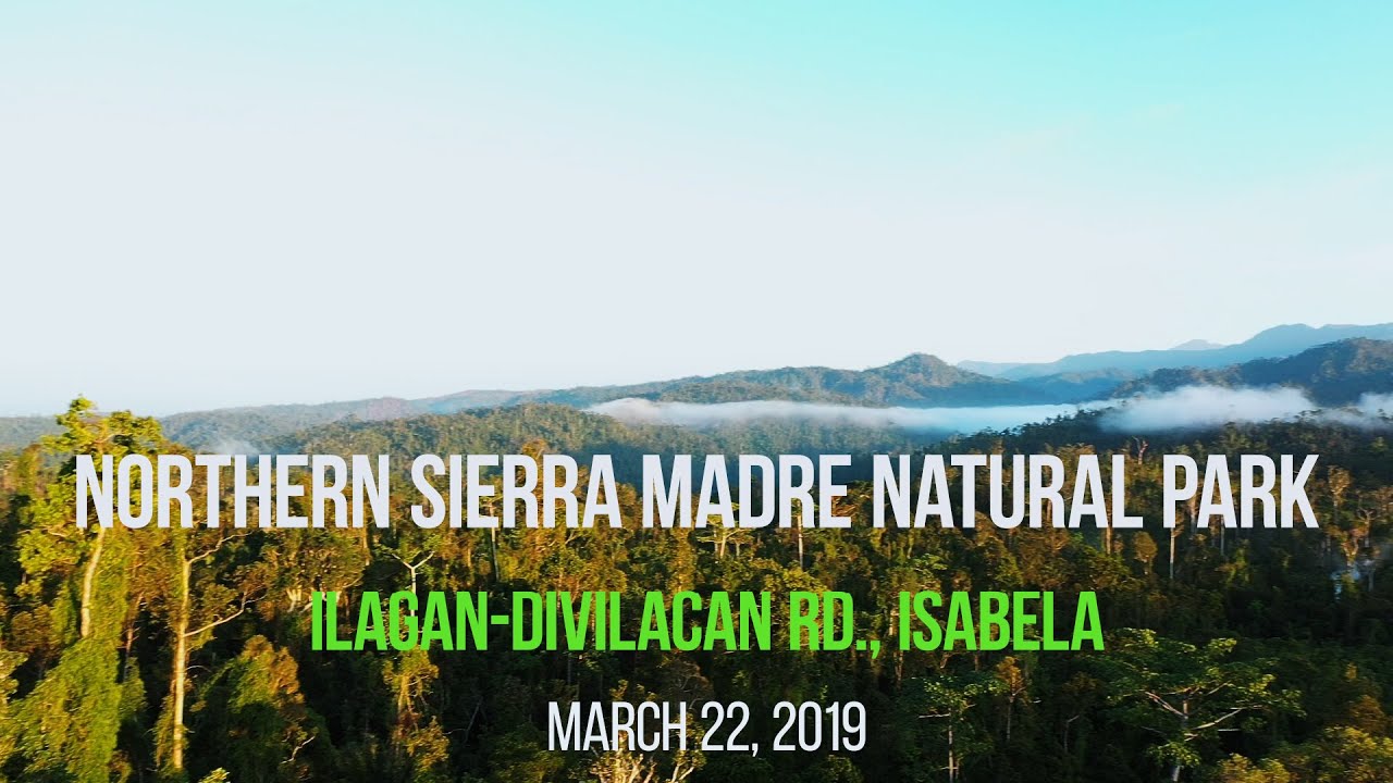 Northern Sierra Madre Natural Park DV (March 22, 2019)