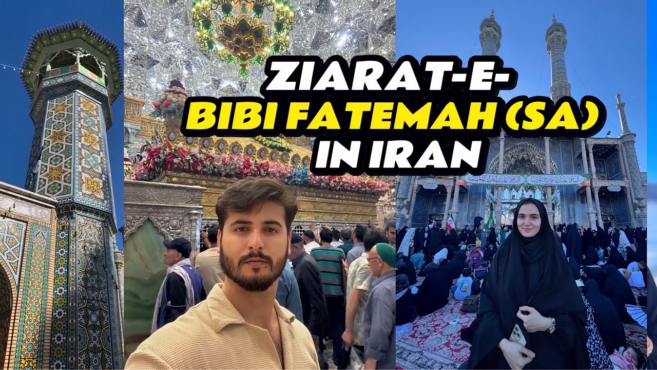 Ziarat-E-Bibi Fatemah Al Masoumeh SA In Qom Iran 🇮🇷 || Thebangashfamilyvlogs