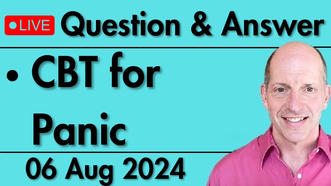 Weekly Q&A - CBT for Panic