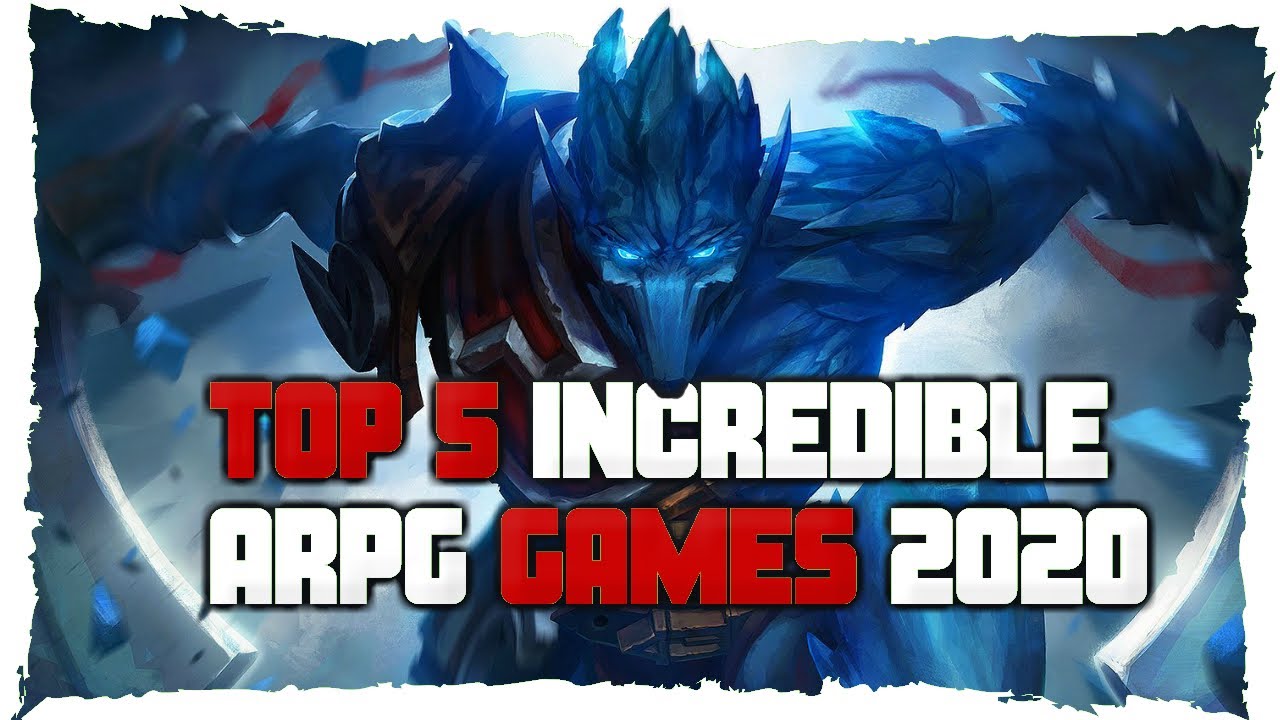 TOP 5 INCREDIBLE ARPG GAMES YOU CAN PLAY IN 2020